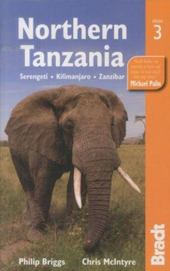 Couverture du livre « NORTHERN TANZANIA - 3RD EDITION » de Philip Briggs - Chri aux éditions Bradt