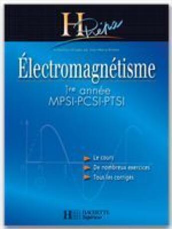 Couverture du livre « Electromagnetisme ; 1e annee mpsi, ptsi, pcsi » de Brebec J.M aux éditions Hachette Education