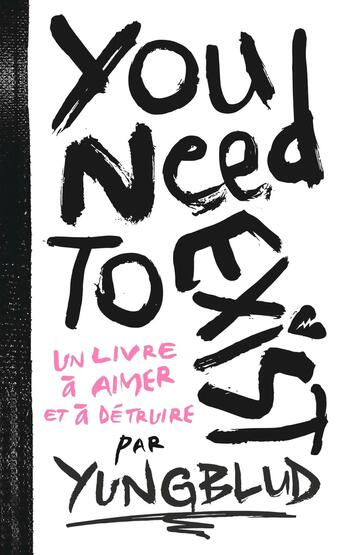 Couverture du livre « You need to exist : Un livre à aimer et à détruire » de Yungblud aux éditions Le Lotus Et L'elephant