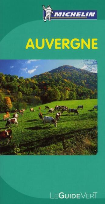 Couverture du livre « Le guide vert ; Auvergne (édition 2010) » de Collectif Michelin aux éditions Michelin