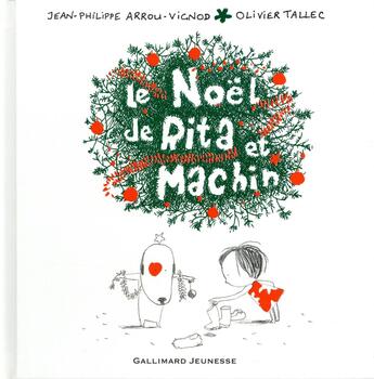 Couverture du livre « Le Noël de Rita et Machin » de Olivier Tallec et Jean-Pierre Arrou-Vignod aux éditions Gallimard-jeunesse