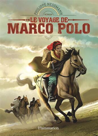 Couverture du livre « Découvreurs du monde t.8 ; le voyage de Marco Polo » de Philippe Nessmann et Miguel Coimbra aux éditions Flammarion