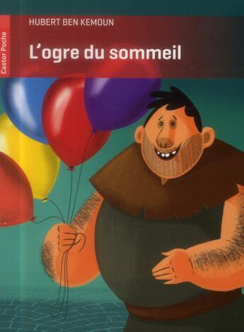 Couverture du livre « L'ogre du sommeil » de Hubert Ben Kemoun aux éditions Pere Castor