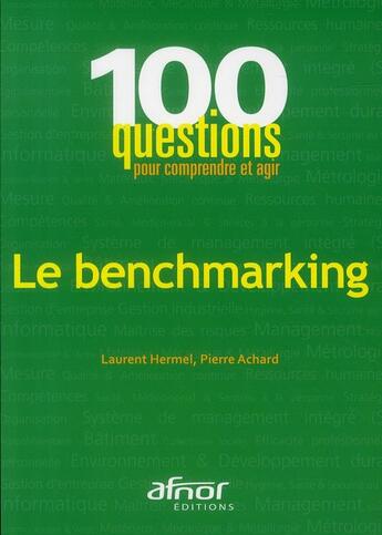 Couverture du livre « Le benchmarking » de Hermel/Laurent et Pierre Achard aux éditions Afnor