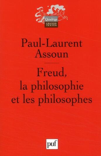 Couverture du livre « Freud ; la philosophie et les philosophes (3e édition) » de Paul-Laurent Assoun aux éditions Puf