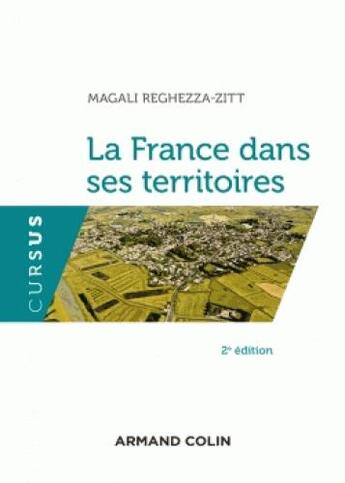 Couverture du livre « La France dans ses territoires (2e édition) » de Magali Reghezza-Zitt aux éditions Armand Colin