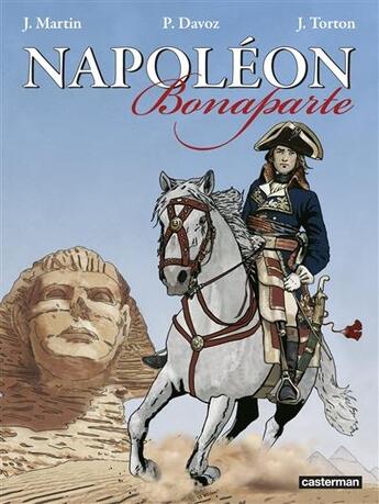 Couverture du livre « Napoléon Bonaparte : Intégrale Tomes 1 à 4 » de Jacques Martin et Jean Torton et Pascal Davoz aux éditions Casterman
