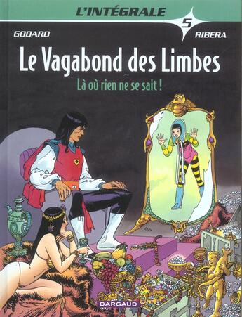 Couverture du livre « Le vagabond des limbes ; intégrale t.5 ; là où rien ne se sait » de Christian Godard et Julio Ribera aux éditions Dargaud