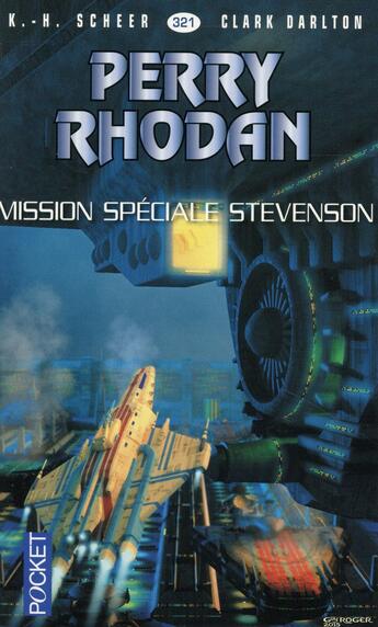 Couverture du livre « Perry Rhodan - cycle 14 ; les citadelles cosmiques Tome 16 : mission spéciale Stevenson » de Clark Darlton et Karl-Herbert Scheer aux éditions Pocket