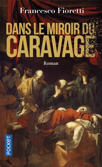 Couverture du livre « Dans le miroir du caravage » de Francesco Fioretti aux éditions Pocket