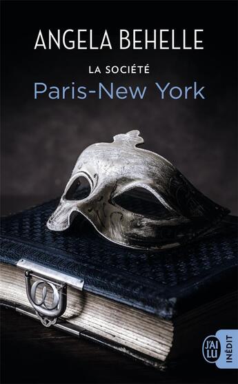 Couverture du livre « La société t.10 ; Paris-New York » de Behelle Angela aux éditions J'ai Lu