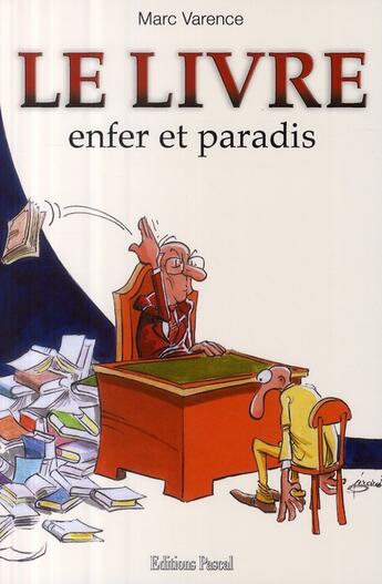 Couverture du livre « Le livre ; enfer et paradis » de Marc Varence aux éditions Pascal