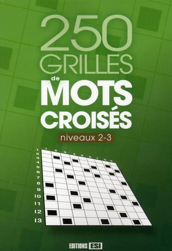 Couverture du livre « 250 grilles de mots croisés, niveau 2-3 » de Brozinska Anastas. aux éditions Editions Esi