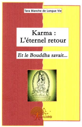 Couverture du livre « Karma : l'éternel retour » de Tara Blanche De Long aux éditions Edilivre