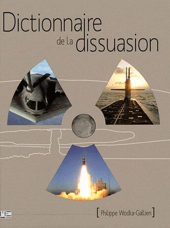 Couverture du livre « Dictionnaire de la dissuasion » de Philippe Wodka Gallien aux éditions Marines