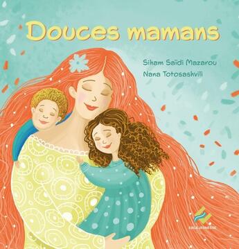 Couverture du livre « Douces mamans » de Siham Saïdi Mazarou et Nana Totosashvili aux éditions Ebla