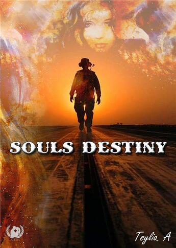 Couverture du livre « Souls destiny » de A Tsylia aux éditions Art En Mots