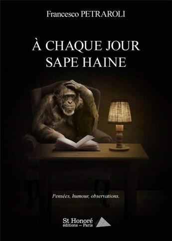 Couverture du livre « A chaque jour sape haine » de Francesco Petraroli aux éditions Saint Honore Editions