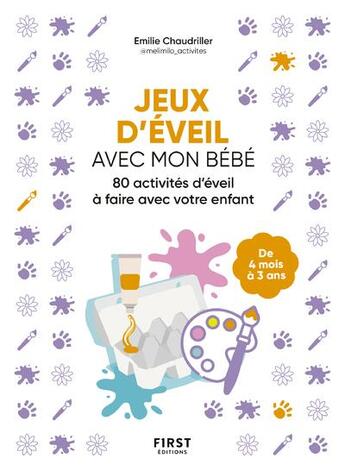 Couverture du livre « Jeux d'éveil avec mon bébé » de Emilie Chaudriller aux éditions First