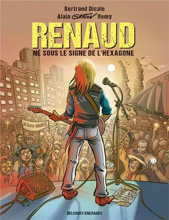 Couverture du livre « Renaud né sous le signe de l'Hexagone » de Bertrand Dicale et Gaston aux éditions Delcourt