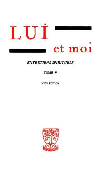 Couverture du livre « Lui et moi entretiens spirituels tv » de Gabrielle Bossis aux éditions Beauchesne