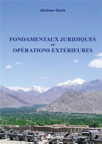 Couverture du livre « Fondamentaux juridiques en opérations extérieures » de Jerome Cario aux éditions Lavauzelle