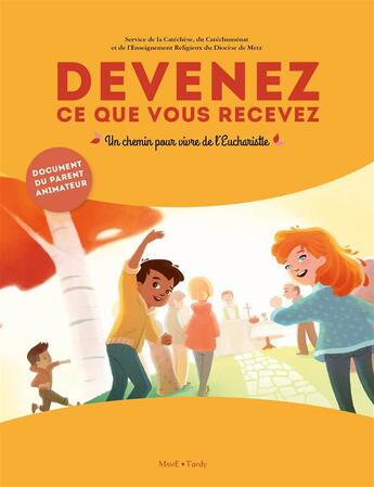 Couverture du livre « Devenez ce que vous recevez ; un chemin pour vivre de l'eucharistie ; livre du parent accompagnateur » de  aux éditions Mame