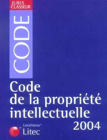 Couverture du livre « Vivant ; code de la propriete intellectuelle (édition 2004) » de Jean-Louis Bilon aux éditions Lexisnexis