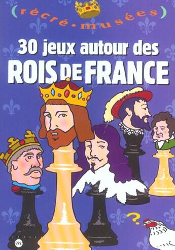 Couverture du livre « 30 jeux autour des rois de France » de Philippe Dupuis aux éditions Reunion Des Musees Nationaux