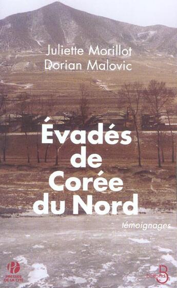 Couverture du livre « Evades de coree du nord » de Morillot/Malovic aux éditions Belfond