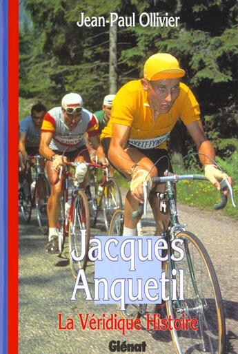 Couverture du livre « Jacques anquetil » de Jean-Paul Ollivier aux éditions Glenat