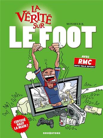 Couverture du livre « La vérité sur le foot » de Monsieur B. aux éditions Glenat