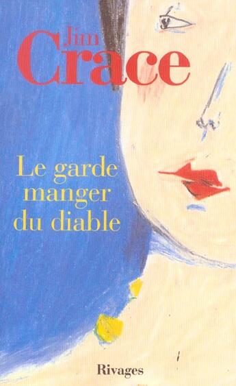 Couverture du livre « Le garde-manger du diable » de Jim Crace aux éditions Rivages