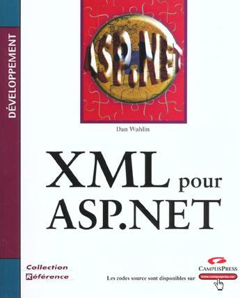 Couverture du livre « Cp Reference Developpement Xml Pour Asp.Net » de Dan Wahlin aux éditions Campuspress