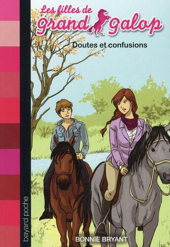 Couverture du livre « Les filles de grand galop t.14 ; doutes et confusions » de Bonnie Bryant et Anouk Journo-Durey aux éditions Bayard Jeunesse