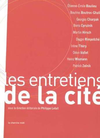 Couverture du livre « Les entretiens de la cite » de Philippe Lefait aux éditions Cherche Midi