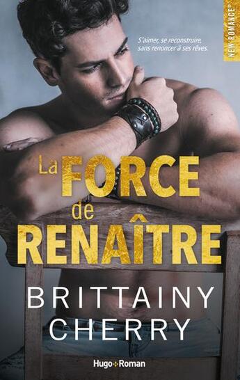 Couverture du livre « La force de renaître » de Brittainy C. Cherry aux éditions Hugo Roman