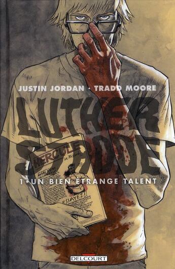 Couverture du livre « Luther Strode Tome 1 : un bien étrange talent » de Justin Jordan et Tradd Moore et Felipe Sobreiro aux éditions Delcourt