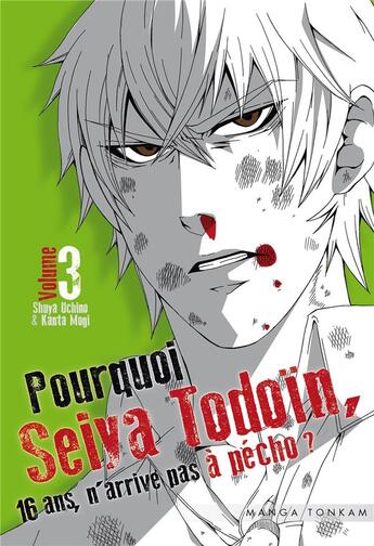 Couverture du livre « Pourquoi Seiya Todoïn, 16 ans, n'arrive pas à pécho ? Tome 3 » de Shuya Uchino et Kanta Mogi aux éditions Delcourt