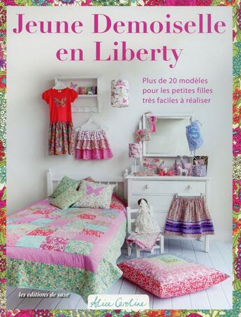 Couverture du livre « Jeune demoiselle en liberty » de Alice Caroline aux éditions De Saxe