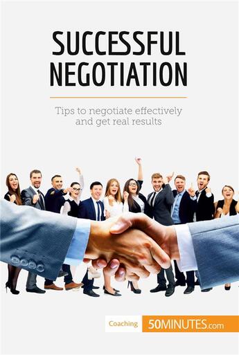 Couverture du livre « Successful negotiation : communicating effectively to reach the best solutions » de  aux éditions 50minutes.com