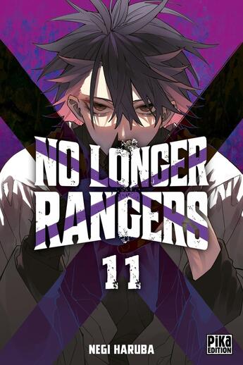 Couverture du livre « No Longer Rangers T11 » de Negi Haruba aux éditions Pika