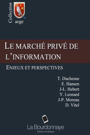 Couverture du livre « Le marche prive de l'information: enjeux et perspectives » de Hansen A. aux éditions Lulu