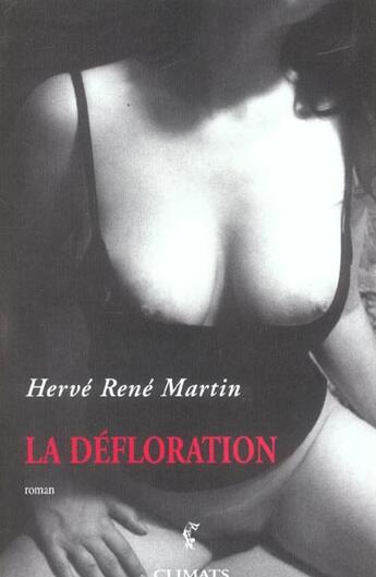 Couverture du livre « L'origine du monde - t04 - la defloration » de Hervé-René Martin aux éditions Climats