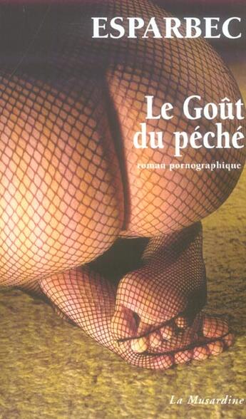 Couverture du livre « Le gout du peche » de Esparbec aux éditions La Musardine