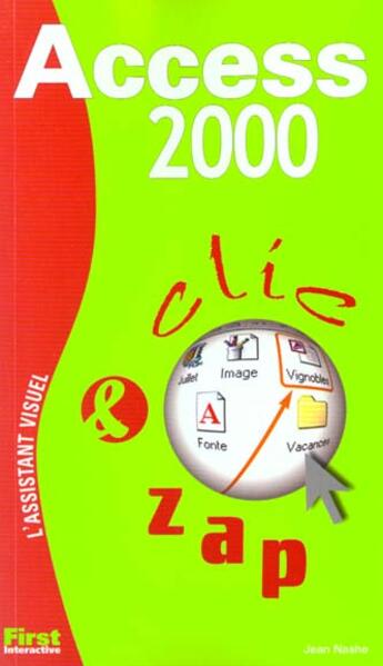 Couverture du livre « Assistant visuel access 2000 clic & zap » de Nashe Jean aux éditions First Interactive