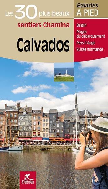 Couverture du livre « Calvados, les 30 plus beaux sentiers » de Herve Milon aux éditions Chamina