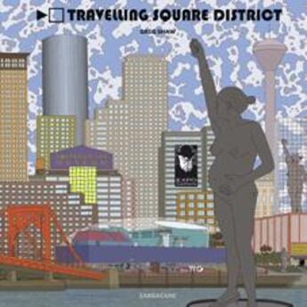 Couverture du livre « Travelling square district » de Greg Shaw aux éditions Sarbacane