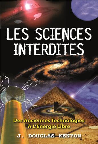 Couverture du livre « Les sciences interdites » de J. Douglas Kenyon aux éditions Cristal