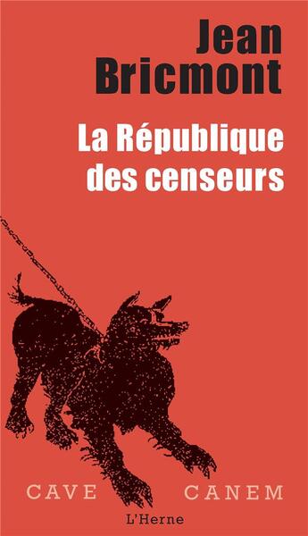 Couverture du livre « La république des censeurs » de Jean Bricmont aux éditions L'herne